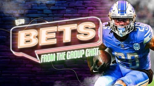 Bets from the Group Chat Week 18. Ladder up a Lion.