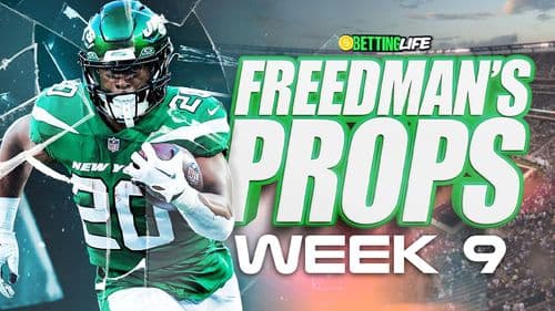 Freedman's Props. Best Player Prop Bets for Week 9.