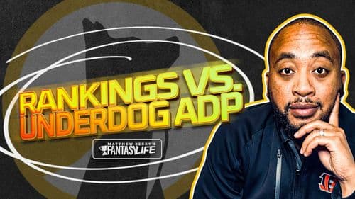 Fantasy Rankings vs. Underdog ADP. Finding Value.
