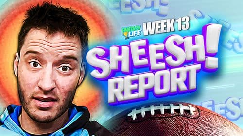 Sheesh Report. The Biggest Misses from Fantasy Football Week 13.